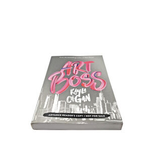 Art Boss by Kayla Cagan Paperback Advance Reader's Copy - ARC Uncorrected Proof